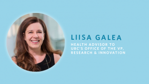 Liisa Galea appointed as UBC’s Health Advisor to VPRI