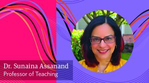 Dr. Sunaina Assanand’s inspiring road to academia