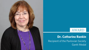 Dr. Catharine Rankin receives Pavlovian Society’s Gantt Medal
